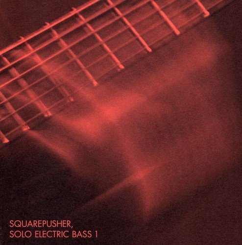 Squarepusher/Solo Electric Bass 1