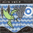 Mira Calix/Prickle Ep