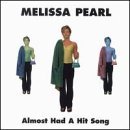 Melissa Pearl/Almost Had A Hit Song