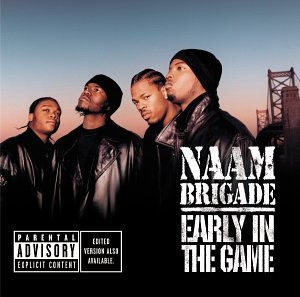 Naam Brigade/Early In The Game@Explicit Version