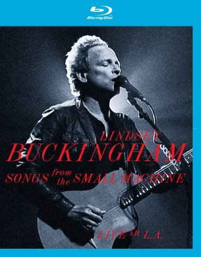 Lindsey Buckingham Songs From The Small Machine L Blu Ray 