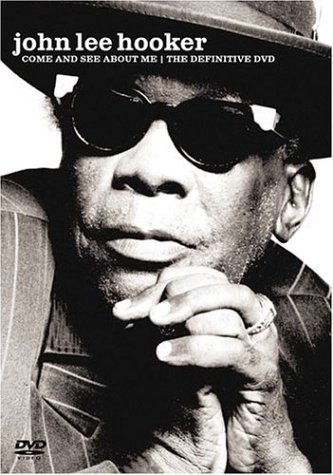 John Lee Hooker Come & See About Me The Defini 
