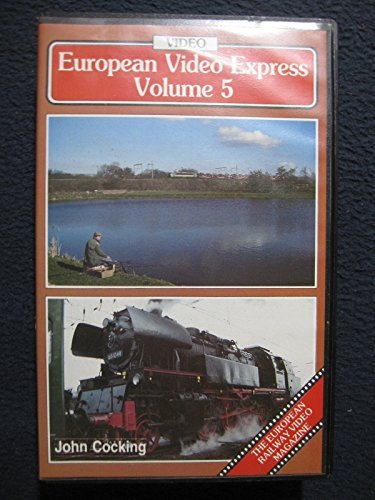 John Cocking European Video Express Volume 5 The European Rail 
