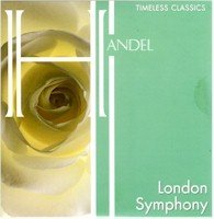George Frideric Handel (1685 1759) Handel London Symphony (timeless Classics) CD 