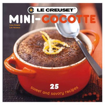 Streeter Le Creuset Mini Cocotte Cookbook 