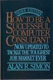 Alan R. Simon How To Be A Successful Computer Consultant 