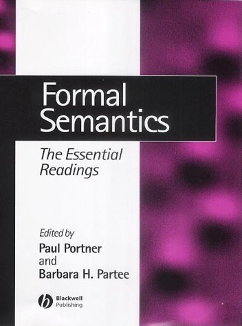 Paul Portner Barbara H. Partee Formal Semantics The Essential Readings 