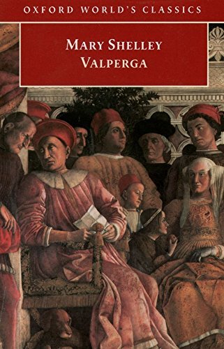 Rossington, Michael Shelley, Mary/Valperga: Or, The Life And Adventures Of Castrucci