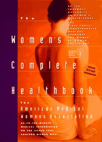American Medical Women's Association The Women's Complete Heathbook 