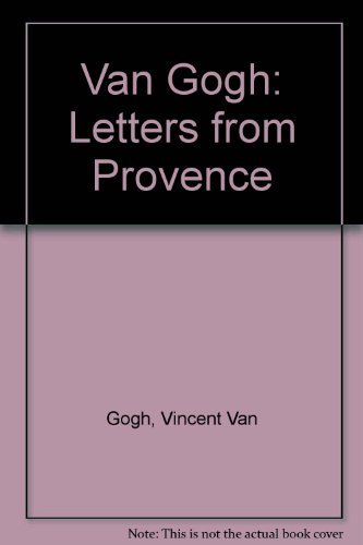 Martin Bailey Van Gogh Letters From Provence 