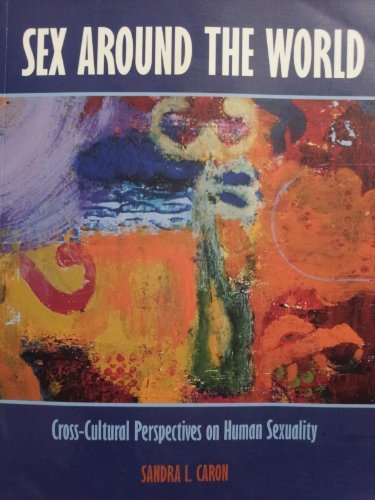 Sandra L Caron Sex Around The World Cross Cultural Perspectives 