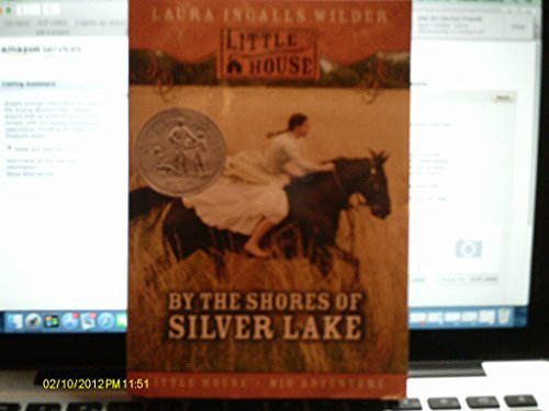 none Laura Ingalls Wilder/By The Shores Of Silver Lake (A Laura Ingalls Wild