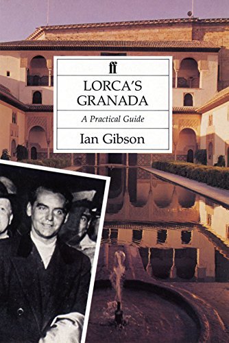 Ian Gibson Lorca's Granada A Practical Guide 