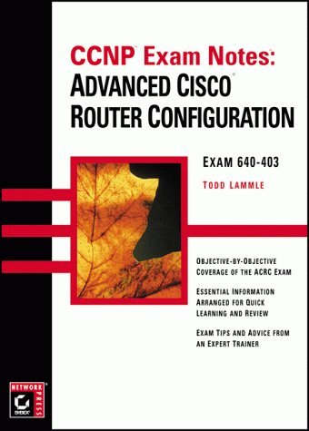 Todd Lammle Advanced Cisco Router Configuration Exam 640 403 