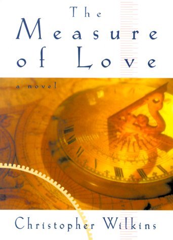 Christopher Wilkins The Measure Of Love 