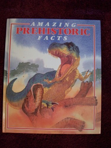N. Booth Amazing Prehistoric Facts 
