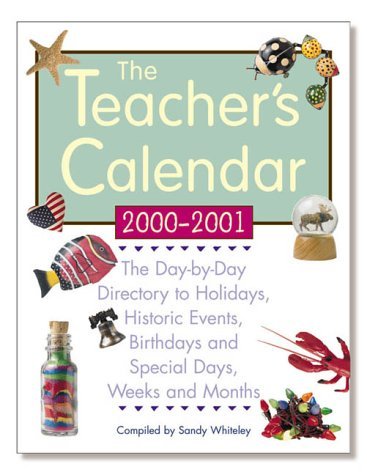 Sandy Whiteley (compiled By) The Teacher's Calendar School Year 2000 2001 T 