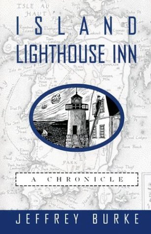 Jeffrey Burke/Island Lighthouse Inn: A Chronicle