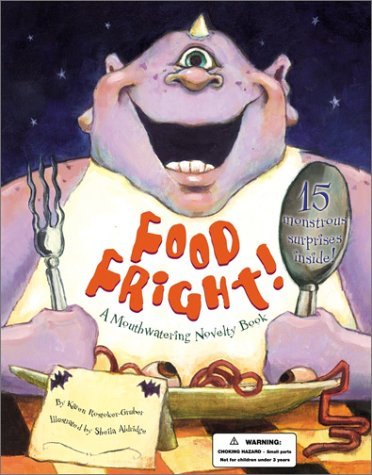 Aldridge Sheila Rostoker Gruber Karen Food Fright! A Mouthwatering Novelty Book 