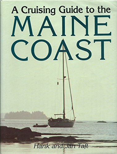 Taft Hank Taft Jan A Cruising Guide To The Maine Coast 