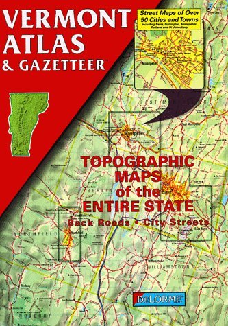 Delorme Vermont Atlas & Gazetteer (delorme Atlas & Gazette 