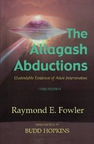 Raymond E. Fowler The Allagash Abductions Undeniable Evidence Of Al 