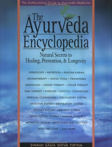 Swami Sada Shiva Tirtha The Ayurveda Encyclopedia Natural Secrets To Heal 