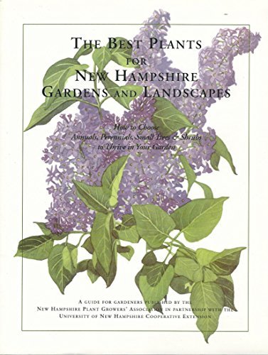 Andi [editor] Axman The Best Plants For New Hampshire Gardens And Land 