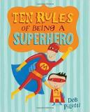 Deb Pilutti Ten Rules Of Being A Superhero 