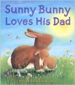 Penny Little Sunny Bunny Loves His Dad 