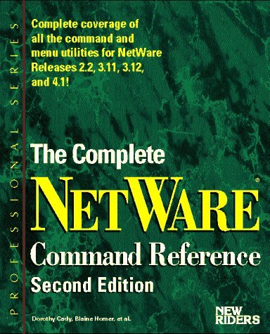 New Riders Development Group The Complete Netware Command Reference 