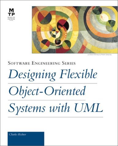Charles F. Richter Designing Flexible Object Oriented Systems With Um 