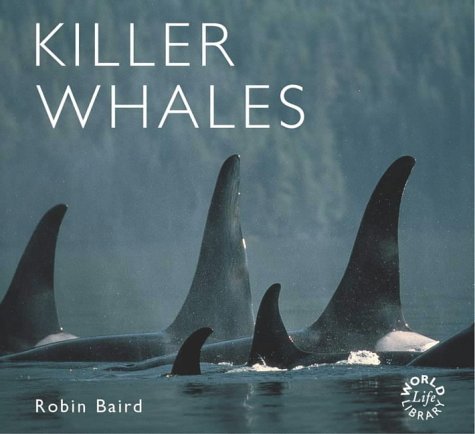 Robin W. Baird Killer Whales 