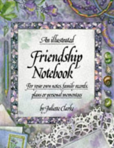 Juliette Clarke An Illustrated Friendship Notebook For Your Own N 