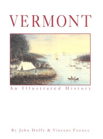 John Duffy Vermont An Illustrated History 