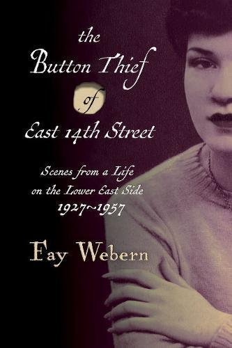 Fay Webern The Button Thief Of East 14th Street Scenes From 