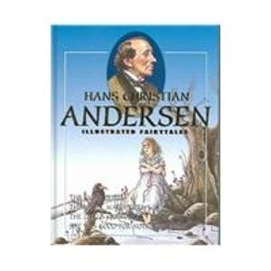 Hans Christian Andersen Hans Christian Andersen Illustrated Fairytales 