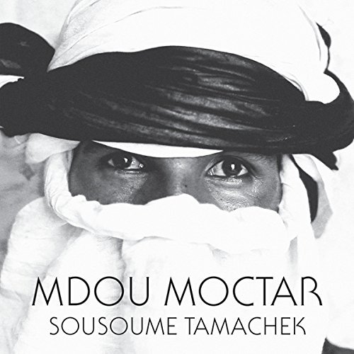 Mdou Moctar/Sousoume Tamachek