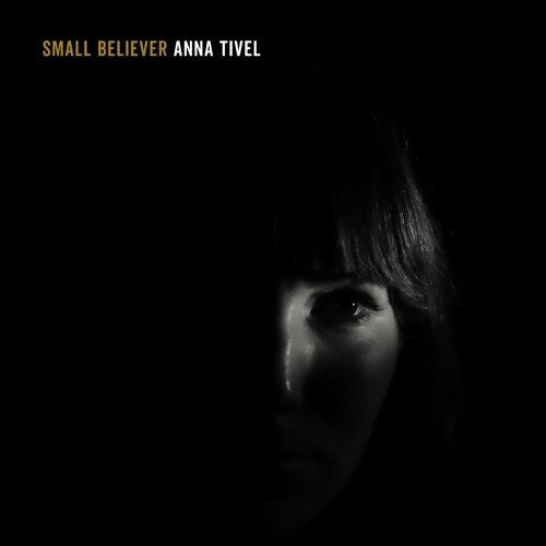 Anna Tivel/Small Believer