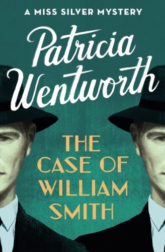 Patricia Wentworth The Case Of William Smith 