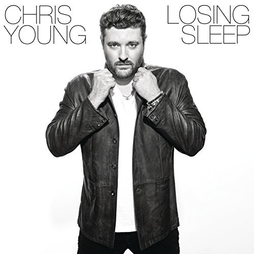 Chris Young/Losing Sleep