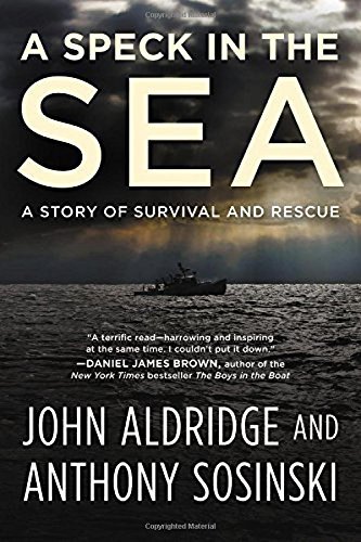 John Aldridge/A Speck in the Sea@A Story of Survival and Rescue