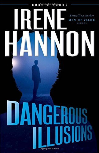 Irene Hannon/Dangerous Illusions