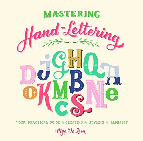 De Leon Mye/Mastering Hand Lettering