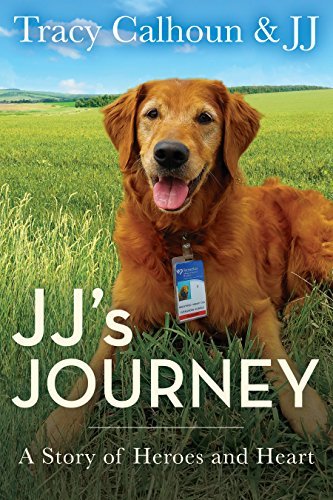 Tracy Calhoun Jj's Journey A Story Of Heroes And Heart 