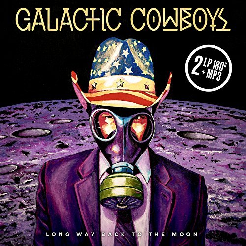 Galactic Cowboys/Long Way Back To The Moon