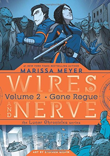 Marissa Meyer/Wires and Nerve, Volume 2@ Gone Rogue