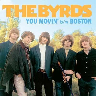 The Byrds/You Movin' / Boston@7" Vinyl Limited edition colored vinyl w/gorgeous picture sleeve!