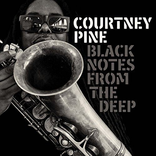 Courtney Pine Black Notes From The Deep 