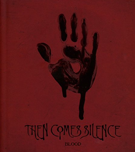 Then Comes Silence/Blood